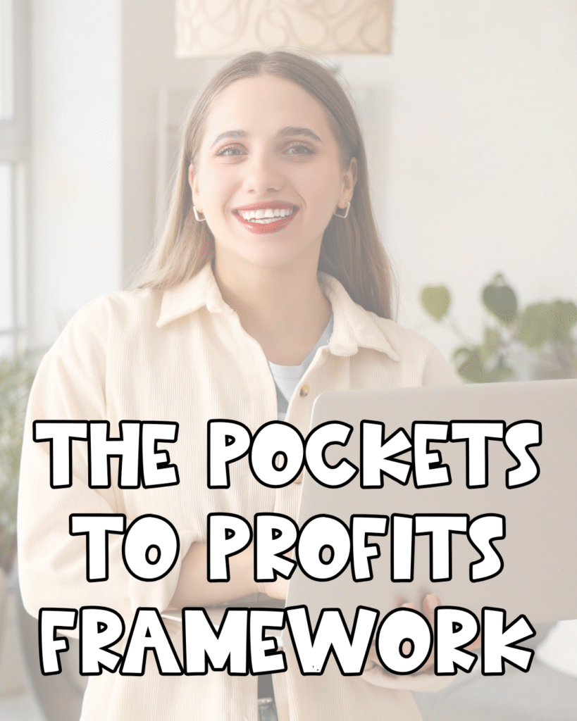 A smiling woman holding a laptop, with large bold text over the image that reads THE POCKETS TO PROFITS FRAMEWORK. There are plants and a light fixture in the blurred background.