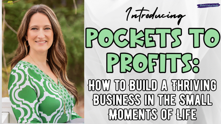 A smiling woman with long brown hair sits outdoors, wearing a green and white patterned top. Text beside her reads: “Introducing POCKETS TO PROFITS: How to Build a Thriving Business in the Small Moments of Life.”.