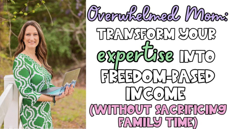A smiling woman in a green patterned dress holds a laptop outside. Text reads: Overwhelmed Mom: Transform your expertise into freedom-based income (without sacrificing family time).