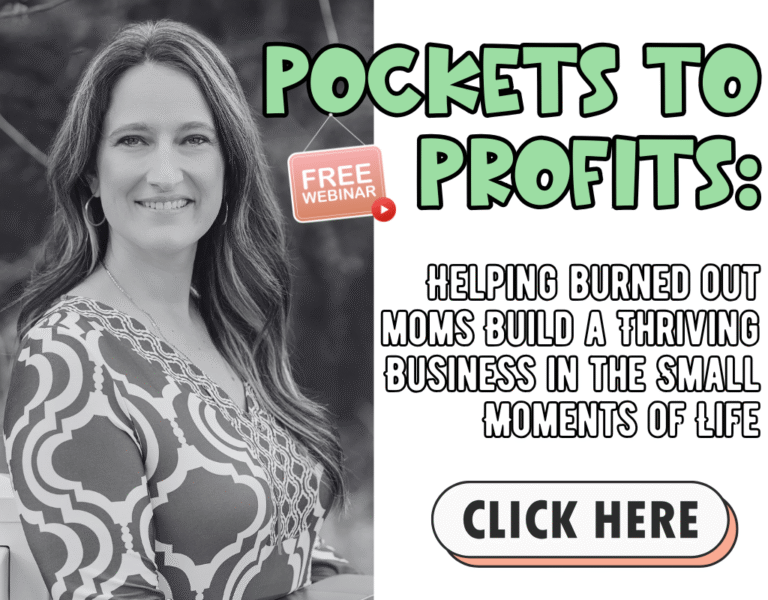 A smiling woman sits outdoors. Text reads: “POCKETS TO PROFITS: Helping burned out moms build a thriving business in the small moments of life.” Includes a “FREE Webinar” badge and a “CLICK HERE” button.
