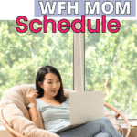 A woman sits comfortably in a round chair at home, working from home with kids, smiling as she works on her laptop. Text on image reads: Creating a sustainable WFH MOM Schedule. Website: scwbehindthescenes.com.
