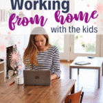 A woman sits at a wooden table working on a laptop in a bright home, highlighting the realities of working from home with kids, with the text All About Mom: Working from home with the kids appearing above her.