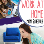 A woman with a child by a pool using a laptop, and another woman writing in a notebook on a bed. Text reads: The Ultimate Work At Home Mom Schedule. Website: scwbehindthescenes.com.