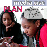 Two girls sit together using their phones, looking focused. Text overlays read: Creating a calm family media plan template without a fight, and the website scwbehindthescenes.com appears at the bottom.