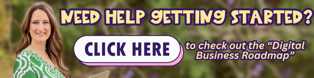 A smiling woman in a green patterned top holds a laptop. Large text reads, Need help with your transition from full time job to entrepreneur? CLICK HERE to check out the Digital Business Roadmap. The background is blurred foliage.