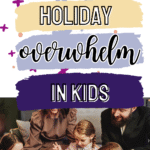 A family of four, two adults and two children, sit together at a table, smiling and playing. Text above them reads, “Managing Holiday Overwhelm in Kids” with a website link at the bottom: scwbehindthescenes.com.