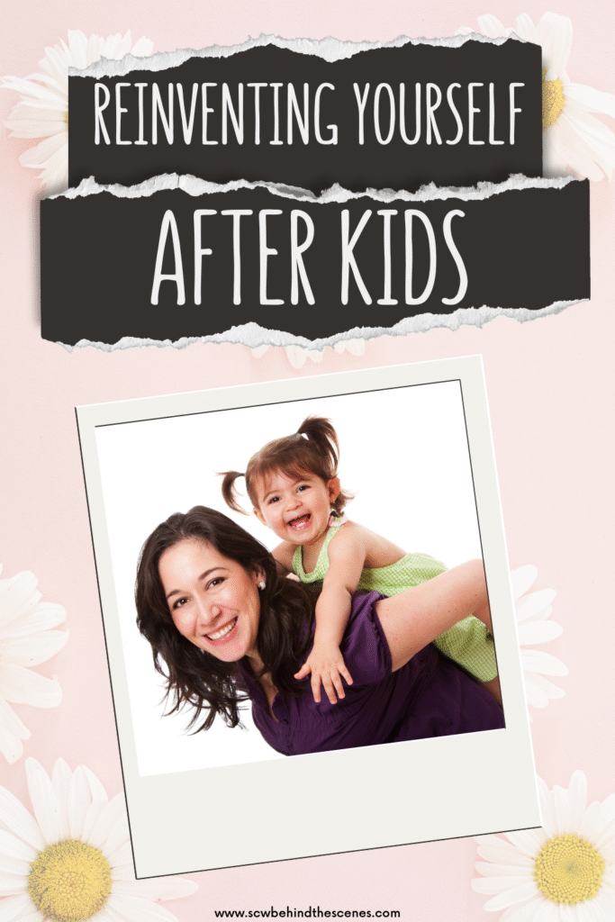 A smiling woman gives a piggyback ride to a cheerful young girl. Above them, the text reads Reinventing Yourself After Kids on a floral pink background with daisies.